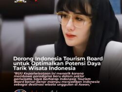 Novita Hardini Dorong Indonesia Tourism Board untuk Optimalkan Potensi Daya Tarik Wisata Indonesia